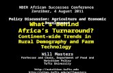What’s Behind Africa’s Turnaround? Continent-wide Trends in Rural Demography and Farm Technology Will Masters Professor and Chair, Department of Food and.