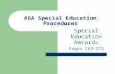 AEA Special Education Procedures Special Education Records Pages 263-275.