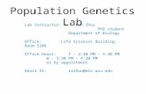 Population Genetics Lab Lab Instructor: Ran Zhou PhD student Department of Biology Office:Life Sciences Building, Room 5206 Office Hours:T – 2:30 PM –