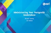 Esri UC 2015 | Technical Workshop | Administering Your PostgreSQL Geodatabase Michael Downey Jim McAbee.