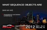 WHAT SEQUENCE OBJECTS ARE (and are not) Presentation by Louis Davidson louis@drsql.org.
