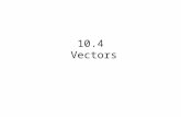 10.4 Vectors. A vector is a quantity that has both magnitude and direction. Vectors in the plane can be represented by arrows. The length of the arrow.