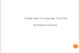 Google Apps in Language Teaching By Pollyanna Wang.