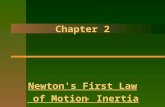 Chapter 2 Newton's First Law of Motion - Inertia.
