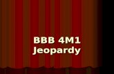 BBB 4M1 Jeopardy Jeopardy True & False Fill in the blanks Definitions Short Answer 100 200 300 400 500.