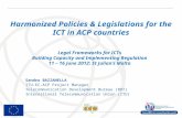 International Telecommunication Union Harmonized Policies & Legislations for the ICT in ACP countries Sandro BAZZANELLA ITU-EC-ACP Project Manager Telecommunication.
