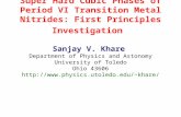 Super Hard Cubic Phases of Period VI Transition Metal Nitrides: First Principles Investigation Sanjay V. Khare Department of Physics and Astonomy University.