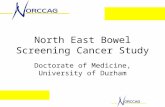 North East Bowel Screening Cancer Study Doctorate of Medicine, University of Durham.
