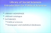 Library of Social Sciences introduction for Political Sciences   LIBRARY HOMEPAGE   LIBISnet-catalogue   DATABASES   Political sciences   Newspaper.
