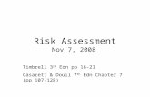 Risk Assessment Nov 7, 2008 Timbrell 3 rd Edn pp 16-21 Casarett & Doull 7 th Edn Chapter 7 (pp 107-128)
