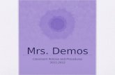 Mrs. Demos Classroom Policies and Procedures 2011-2012.
