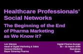 Healthcare Professionals’ Social Networks The Beginning of the End of Pharma Marketing as We Know it? Len Starnes Head of Digital Marketing & Sales General.