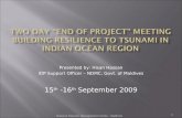 1 Presented by: Hisan Hassan IDP Support Officer – NDMC, Govt. of Maldives 15 th -16 th September 2009 National Disaster Management Centre - Maldives.