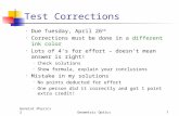 Test Corrections Due Tuesday, April 26 th Corrections must be done in a different ink color Lots of 4’s for effort – doesn’t mean answer is right! Check.