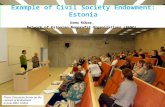 Example of Civil Society Endowment: Estonia Urmo Kübar, Network of Estonian Nonprofit Organizations (NENO) Photo: Discussion forum on the concept of Endowment.