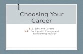 Choosing Your Career 1.1 1.1 Jobs and Careers 1.2 1.2 Coping with Change and Reinventing Yourself 1.
