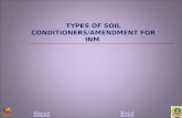 TYPES OF SOIL CONDITIONERS/AMENDMENT FOR INM NextEnd.