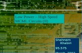 Low Power – High Speed MCML Circuits (II) Shahnam Khabiri 95.575 March, 2002.
