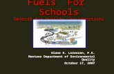 Fuels For Schools General Air Quality Considerations Diane R. Lorenzen, P.E. Montana Department of Environmental Quality October 17, 2007.