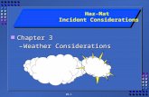 03-1 n Chapter 3 –Weather Considerations Haz-Mat Incident Considerations.