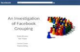 An Investigation of Facebook Grouping Robin Brewer Yael Mayer Lorrie Cranor Patrick Kelley facebook Home Profile Account Search.