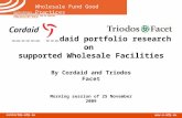 Contact@e-mfp.eu  Wholesale Fund Good Practices Global Cordaid portfolio research on supported Wholesale Facilities By Cordaid and Triodos.