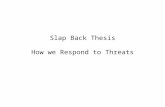 Slap Back Thesis How we Respond to Threats. Malcolm X during the Civil Rights Movement White Night Riots after the an White Verdict.