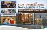 Alaska Native People Shaping Health Care. Nuka System of Care Traditional Healing: Operating a Traditional Healing Clinic in a Western Medical Center: