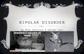 BIPOLAR DISORDER By Beth Atkinson & Hannah Tait. WHAT IS BIPOLAR DISORDER?  Bipolar disorder is a condition in which people go back and forth between.