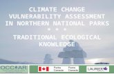 CLIMATE CHANGE VULNERABILITY ASSESSMENT IN NORTHERN NATIONAL PARKS * * * TRADITIONAL ECOLOGICAL KNOWLEDGE.