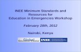 INEE Minimum Standards and Resources for Education in Emergencies Workshop February 28th, 2012 Nairobi, Kenya.