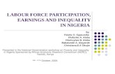 LABOUR FORCE PARTICIPATION, EARNINGS AND INEQUALITY IN NIGERIA By Fidelis O. Ogwumike Olufunke A. Alaba Olumuyiwa B. Alaba Babatunde A. Alayande Christiana.E.E.