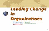 Leading Change in Organizations 1. 2 Purposes of Leadership Component  Review the concepts of leadership and change  Discuss the steps for change process.