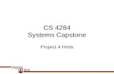 CS 4284 Systems Capstone Project 4 Hints. CS 4284 Project 4 Final Task: Build a simple file system! –“Easier than Project 3” – maybe –But: definitely.