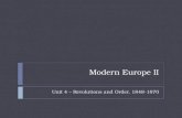 Modern Europe II Unit 4 – Revolutions and Order, 1848-1870.