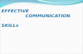 EFFECTIVE COMMUNICATION SKILLs Communication Why Communication is Important ?