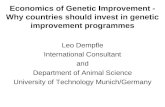 Economics of Genetic Improvement - Why countries should invest in genetic improvement programmes Leo Dempfle International Consultant and Department of.