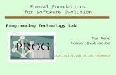 Formal Foundations for Software Evolution Programming Technology Lab Tom Mens tommens@vub.ac.be tommens.