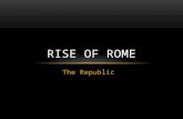The Republic RISE OF ROME. KEY TERMS Phoenicians/Phoenicia Carthage Etruscans/Etruria Tarquin the Proud.