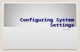 Configuring System Settings Lesson 3. Skills Matrix Technology SkillObjective DomainObjective # Introducing Windows AeroConfigure and troubleshoot Windows.
