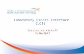 Laboratory Orders Interface (LOI) Initiative Kickoff 3/30/2012.