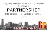 Digging Deeper & Reaching Higher through PARTNERSHIP (Reading: 1 Samuel 20:1-17)