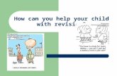How can you help your child with revision?. Warming up the Brain……….. Brain Gym……. Simple exercises to help concentration and get the brain firing on.