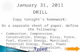 IOT POLY ENGINEERING 3-1 DRILL January 31, 2011 Copy tonight’s homework: On a separate sheet of paper, define the following: Combustion, Compression, Conservation,