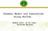 Abdul-Aziz.M Al-Yami Khurram Masood Channel Model and Simulation Using Matlab.