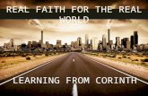 REAL FAITH FOR THE REAL WORLD LEARNING FROM CORINTH.