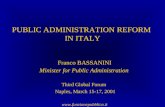 PUBLIC ADMINISTRATION REFORM IN ITALY Franco BASSANINI Minister for Public Administration Third Global Forum Naples, March 15-17, 2001 .