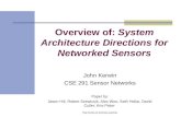 Overview of: System Architecture Directions for Networked Sensors John Kerwin CSE 291 Sensor Networks Paper by: Jason Hill, Robert Szewczyk, Alec Woo,