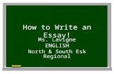 How to Write an Essay! Ms. Lavigne ENGLISH North & South Esk Regional.