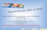 School Climate, PBIS, & MTSS Renee Bradley, Steve Goodman, Garry McGiboney, George Sugai OSEP Center on PBIS Center on Positive Behavioral Interventions.